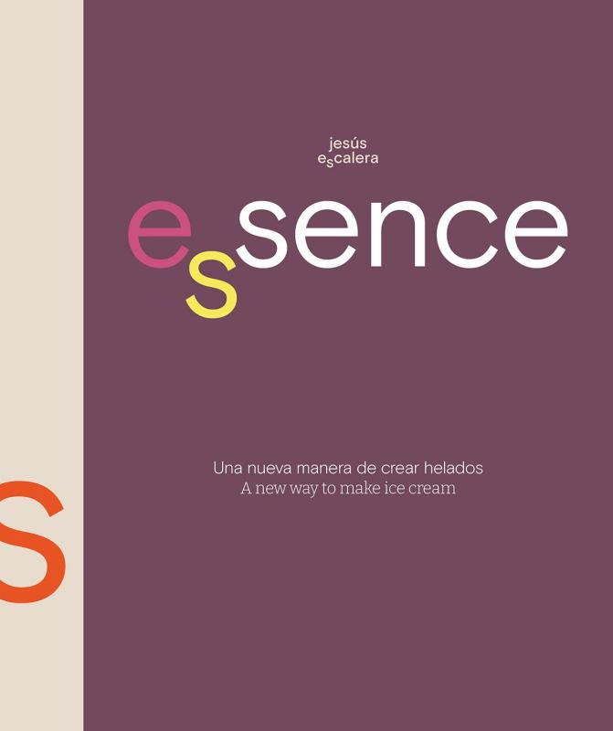 Essence: A New Way to Make Ice Cream (Spanish/English) (Escalera)