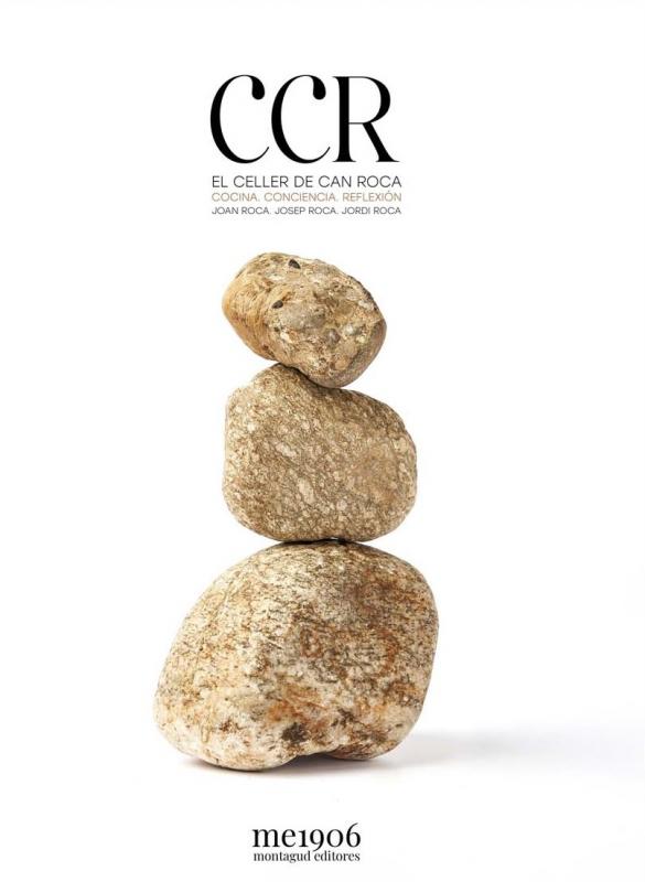 CCR El Celler de Can Roca: Cuisine, Conscience, Reflection (English) (Roca)