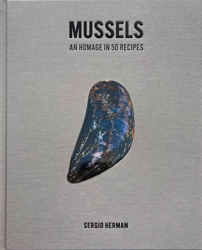 Mussels: An Homage in 50 Recipes (Herman)