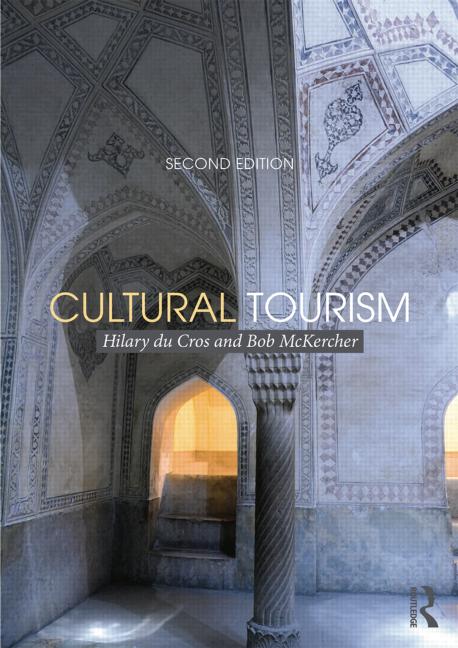 Cultural Tourism, 2/e (Du Cros, McKercher)