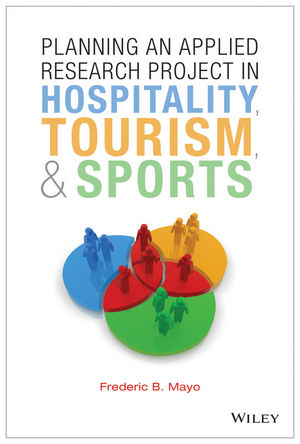 Planning an Applied Research Project in Hospitality, Tourism, and Sports (Mayo)