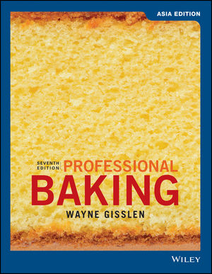 Professional Baking, 7/e (Asia Edition) (Gisslen)